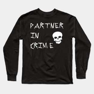 Partner in Crime Long Sleeve T-Shirt